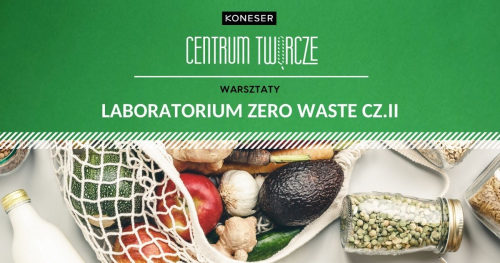 Warsztat "Labo ZERO WASTE cz.II""