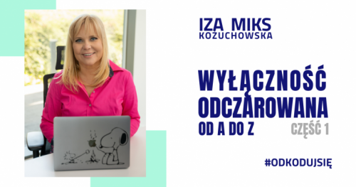 Szkolenie Izy MIKS Wyłączność Odczarowana od A do Z część 1 _______ Agent Pośrednik Nieruchomości Iza 59 edycja