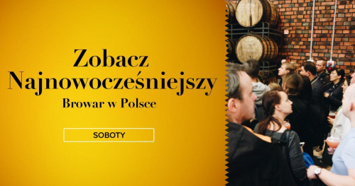 Zobacz Browar Stu Mostów - najnowocześniejszy kraftowy browar w Polsce!