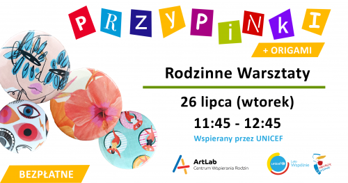 Przypinki i origami - rodzinne warsztaty - bezpłatne