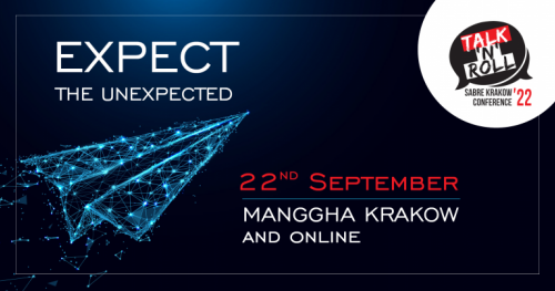 6th edition of Talk N Roll - Sabre Krakow Conference 2022 - Expect the Unexpected - Online