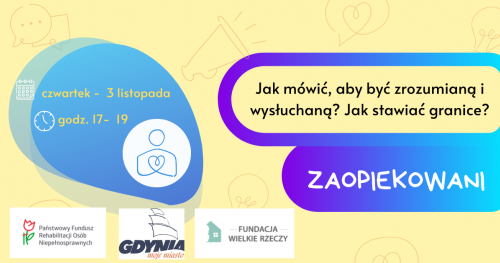 Jak mówić, aby być zrozumianą i wysłuchaną? Jak stawiać granice?- spotkanie eksperta z rodzicami