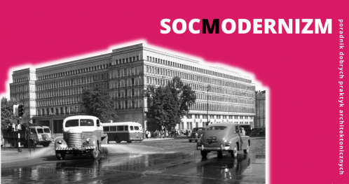 spacer architektoniczny po d. Domu Partii I premiera Poradnika dobrych praktyk architektonicznych dla socmodernizmu