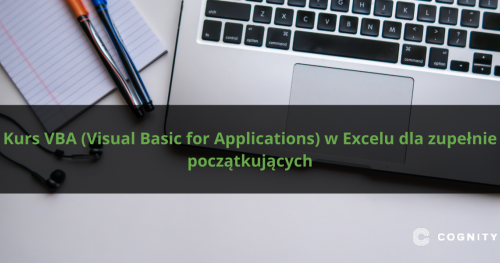 Kurs VBA (Visual Basic for Applications) w Excelu dla zupełnie początkujących