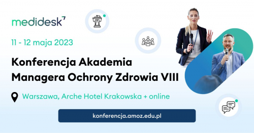 Konferencja Akademia Managera Ochrony Zdrowia VIII