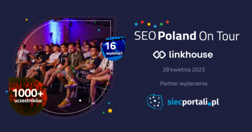 Bydgoszcz - SEO Poland On Tour by Linkhouse 2023