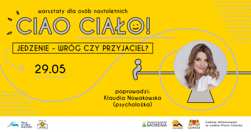 Jedzenie - wróg czy przyjaciel? | warsztaty dla osób nastoletnich