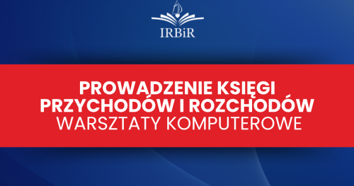 Prowadzenie Księgi Przychodów i Rozchodów - warsztaty komputerowe