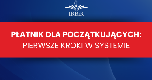 Płatnik dla Początkujących: Pierwsze Kroki w Systemie