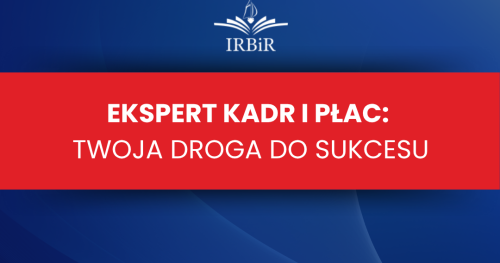 Ekspert Kadr i Płac: twoja droga do sukcesu