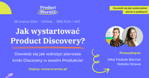 Jak wystartować Product Discovery? Efektywne planowanie pierwszych kroków w procesie Discovery.