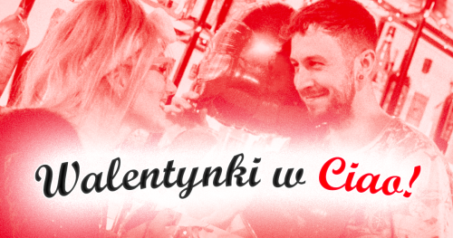 💏 Walentynki w Ciao! 🇮🇹