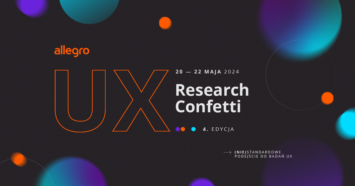 UX Research Confetti - IV edycja (konferencja) - Evenea.pl