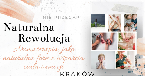 NATURALNA REWOLUCJA - aromaterapia, jako naturalna forma wsparcia ciała i emocji.