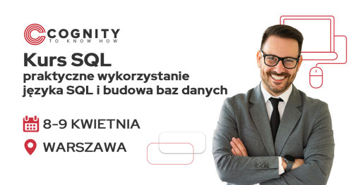 Kurs SQL - praktyczne wykorzystanie języka SQL i budowa baz danych