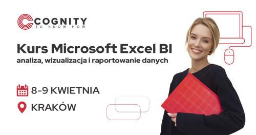 Kurs Microsoft Excel BI - analiza, wizualizacja i raportowanie danych