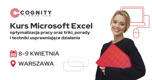 Kurs Microsoft Excel - optymalizacja pracy oraz triki, porady i techniki usprawniające działania