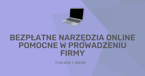 Bezpłatne narzędzia online pomocne w prowadzeniu firmy