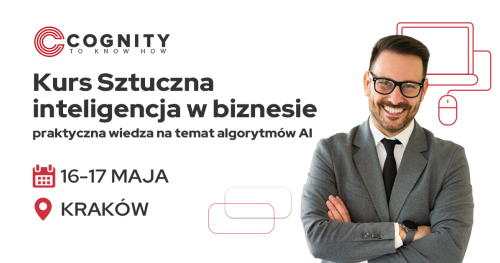 Kurs Sztuczna inteligencja w biznesie - wykorzystanie zaawansowanych narzędzi AI przy tworzeniu treści, grafik i wizualizacji
