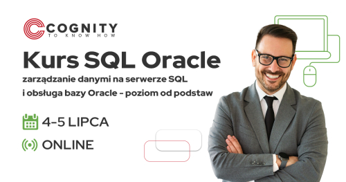 Kurs SQL Oracle - zarządzanie danymi na serwerze SQL i obsługa bazy Oracle - poziom od podstaw
