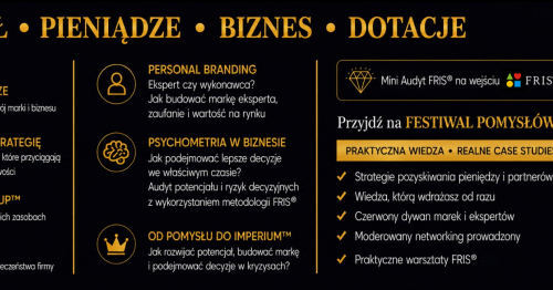 27.09.2026 FESTIWAL POMYSŁÓW - OD POTENCJAŁU DO DOCHODÓW ! BIZNES ZACZYNA SIĘ OD DECYZJI. ZAINSPIRUJ SIĘ I DZIAŁAJ -WARSZAWA