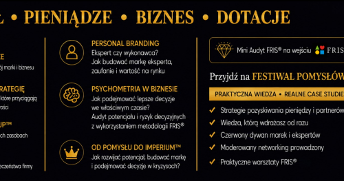 27.09.2026 FESTIWAL POMYSŁÓW - OD POTENCJAŁU DO DOCHODÓW ! BIZNES ZACZYNA SIĘ OD DECYZJI. ZAINSPIRUJ SIĘ I DZIAŁAJ -WARSZAWA