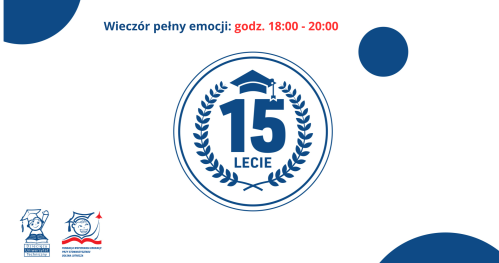 Jubileusz 15-lecia DUT -Wieczór pełny emocji: godz. 18:00 - 20:00