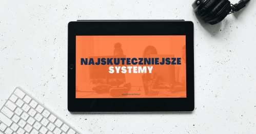 Darmowe Szkolenie Forex: Najskuteczniejsze Systemy Forex i Akcje, Jakie Widziałem Przez 10 lat. [Zapisy non-stop!]