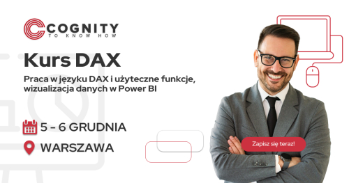 Kurs DAX - praca w języku DAX i użyteczne funkcje, wizualizacja danych w Power BI