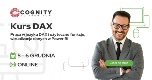 Kurs DAX - praca w języku DAX i użyteczne funkcje, wizualizacja danych w Power BI