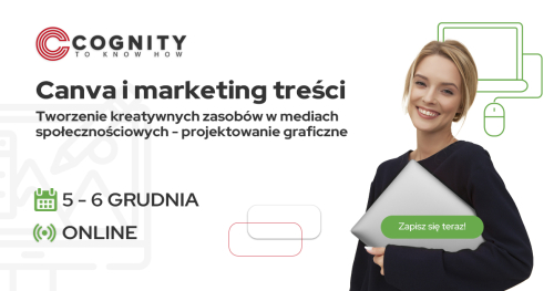 Kurs Canva i marketing treści - tworzenie kreatywnych zasobów w mediach społecznościowych - projektowanie graficzne
