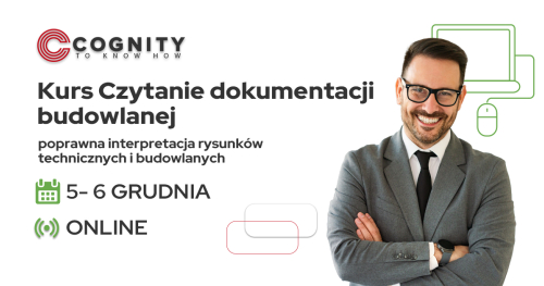 Kurs Czytanie dokumentacji budowlanej - poprawna interpretacja rysunków technicznych i budowlanych