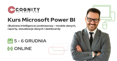 Kurs Microsoft Power BI (Business Intelligence) - modele danych, raporty, wizualizacje danych i dashboardy