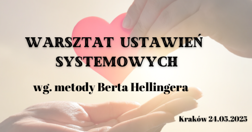 Warsztat ustawień systemowych wg. Berta Hellingera - Kraków