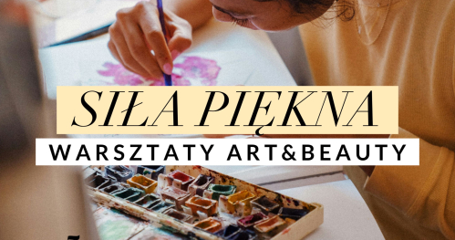 "Siła piękna" - warsztaty Art&Beauty w Hi5Clinic