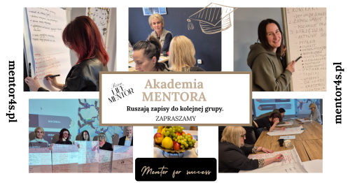 Akademia Mentora. Sześciomiesięczny program stacjonarny i online, wraz z indywidualnymi sesjami.