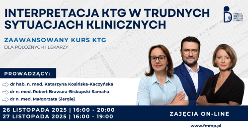 ZAAWANSOWANY KURS KTG (26-27/11/2025) - Interpretacja KTG w trudnych sytuacjach klinicznych dla lekarzy i położnych