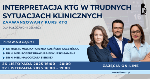 ZAAWANSOWANY KURS KTG (26-27/11/2025) - Interpretacja KTG w trudnych sytuacjach klinicznych dla lekarzy i położnych