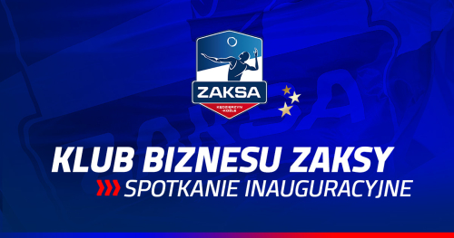 Inauguracyjne spotkanie Klubu Biznesu ZAKSY