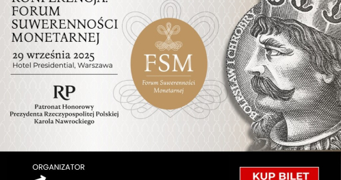 Konferencja: Forum Suwerenności Monetarnej (29 września 2025, Hotel Presidential Warszawa lub online, 2. edycja)