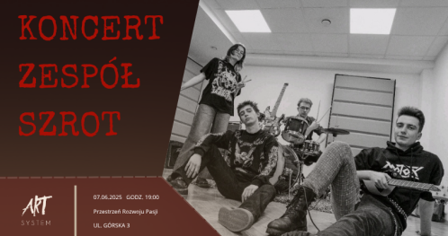 KONCERT | ZESPÓŁ SZROT