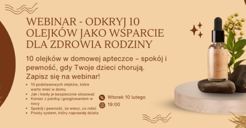 Webinar - Odkryj 10 olejków jako wsparcie dla zdrowia rodziny