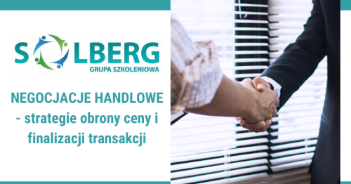 NEGOCJACJE HANDLOWE- strategie obrony ceny i finalizacji transakcji