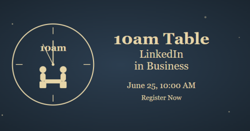 10 AM Table :  Linkedin w Biznesie - Relacje, które Przekładają się na Sukces