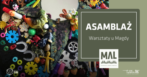 Warsztaty u Magdy - Asamblaż