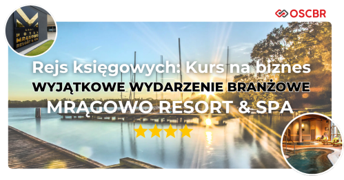 Rejs Księgowych: Kurs na Biznes - wydarzenie branżowe OSCBR na Mazurach