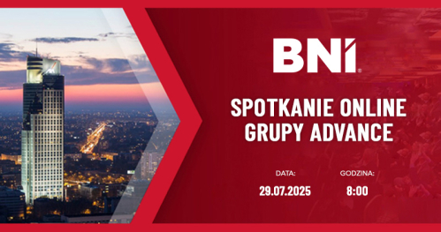 BNI Spotkanie online Grupy Advance 29.07.2025 rok.