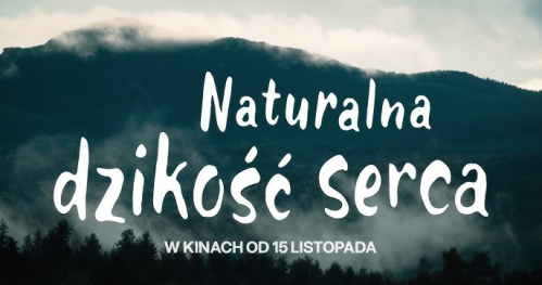 Filmy z Klimatem - Naturalna dzikość serca