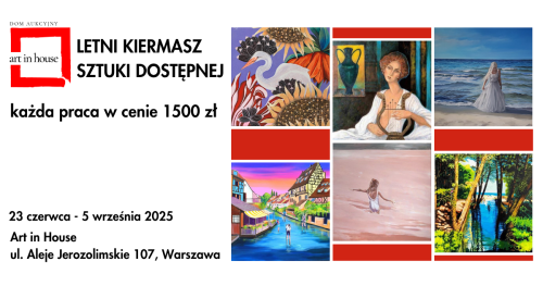 WAKACYJNY KIERMASZ SZTUKI DOSTĘPNEJ | ART IN HOUSE
