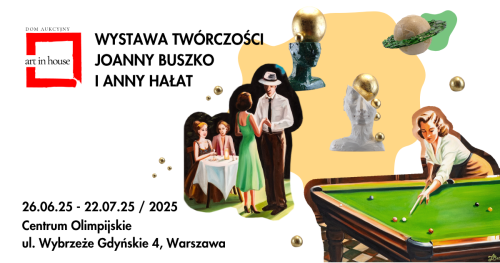 WYSTAWA TWÓRCZOŚCI JOANNY BUSZKO I ANNY HAŁAT. KALEJDOSKOP EMOCJI